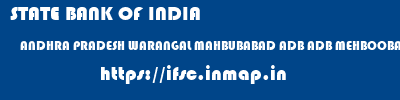 STATE BANK OF INDIA  ANDHRA PRADESH WARANGAL MAHBUBABAD ADB ADB MEHBOOBABAD  ifsc code